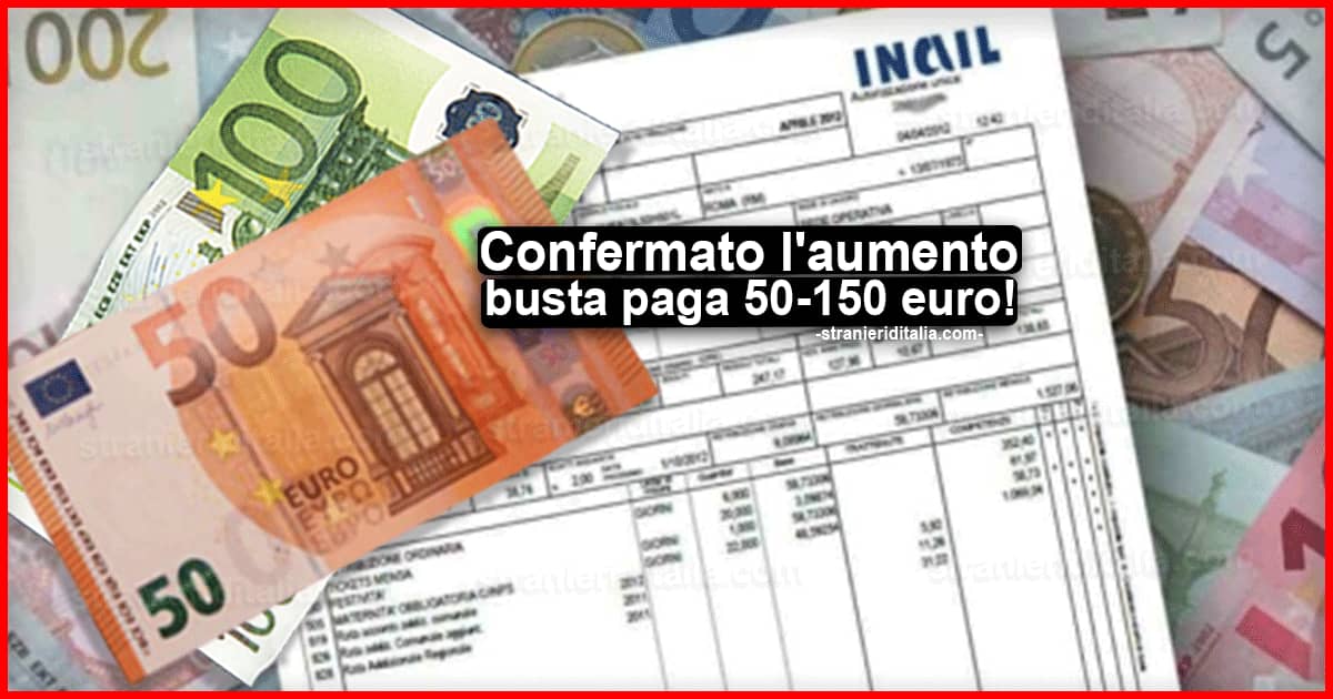 Confermato l'aumento busta paga 50-150 euro in Dl Aiuti bis