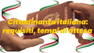 Cittadinanza italiana requisiti tempi di attesa e documenti necessari 1
