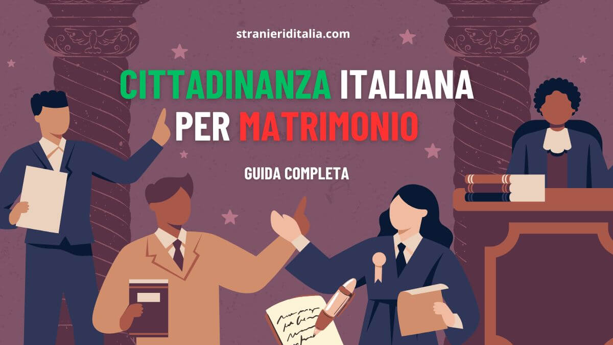 Guida Completa alla Cittadinanza Italiana per Matrimonio 2025 Requisiti e Novità