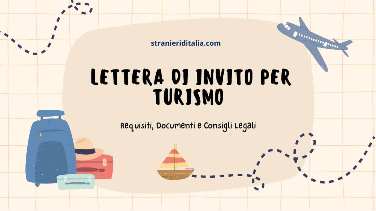 Guida Completa alla LETTERA DI INVITO PER TURISMO 2026 Requisiti, Documenti e Consigli Legali