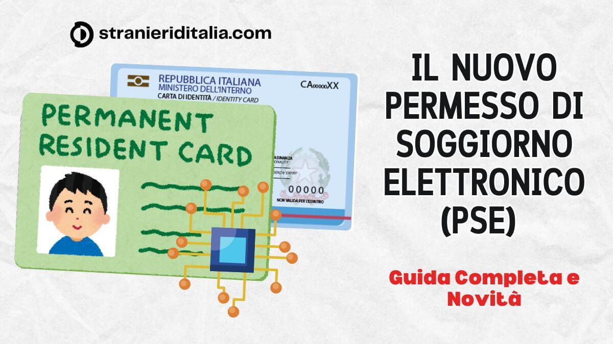 Il Nuovo Permesso di Soggiorno Elettronico (PSE) 2024-2025 Guida Completa e Novità