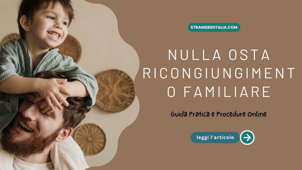 Nulla Osta Ricongiungimento Familiare 2026 Guida Pratica e Procedure Online