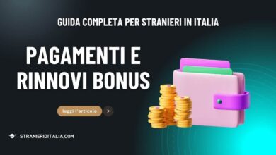 Pagamenti e Rinnovi Bonus 2025 Guida Completa per Stranieri in Italia