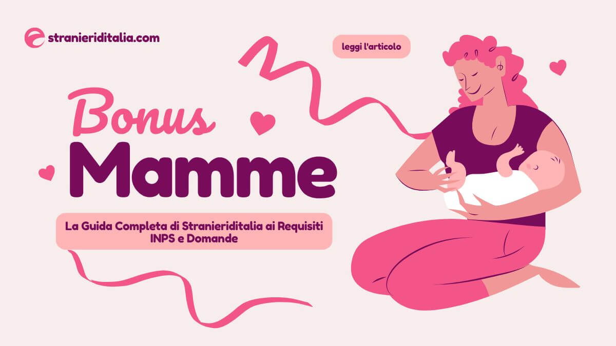 Bonus Mamme 2026 La Guida Completa di Stranieriditalia ai Requisiti INPS e Domande